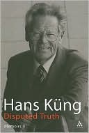 Hans Kung: DISPUTED TRUTH: MEMOIRS, Vol. 2