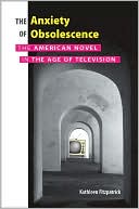 Kathleen Fitzpatrick: The Anxiety of Obsolescence: The American Novel in the Age of Television