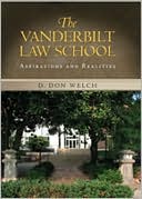 Book cover image of Vanderbilt Law School: Aspirations and Realities by D. Don Welch