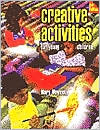 Book cover image of Creative Activities for Young Children by Mary Mayesky