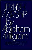 Abraham E. Millgram: Jewish Worship