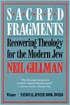 Book cover image of Sacred Fragments: Recovering Theology for the Modern Jew by Neil Gillman
