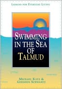 Book cover image of Swimming In The Sea Of Talmud by Michael Katz