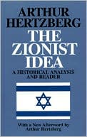 Arthur Hertzberg: The Zionist Idea: A Historical Analysis and Reader