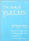 Jewish Publication Society of America: The Book of Psalms: A New Translation according to the Traditional Hebrew Text, Large Print Edition