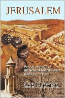 Book cover image of Jerusalem: Portrait of the City in the Second Temple Period (538 B. C. E. -70 C. E. ) by Lee I. Levine