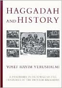 Book cover image of Haggadah and History: A Panorama in Facsimile of Five Centuries of the Printed Haggadah by Yosef Hayim Yerushalmi