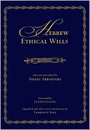 Israel Abrahams: Hebrew Ethical Wills