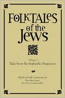 Book cover image of Folktales of the Jews, Volume 1: Tales from the Sephardic Dispersion by Dan Ben-Amos