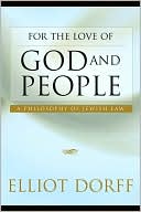 Book cover image of For the Love of God and People by Elliot Dorff