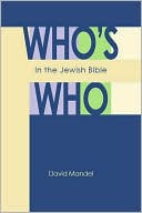Book cover image of Who's Who in the Jewish Bible by David Mandel