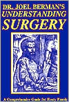 Book cover image of Understanding Surgery by Joel Berman M.D.