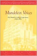 Book cover image of Mundelein Voices: The Women's College Experience 1930-1991 by Ann M. Harrington
