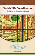 Kathy Hendricks: Parish Life Coordinators: Profile of an Emerging Ministry