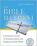 Joe Paprocki: Bible Blueprint: A Catholic's Guide to Understanding and Embracing God's World