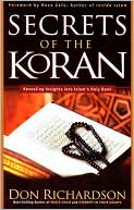 Book cover image of Secrets of the Koran by Don Richardson