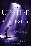 Os Hillman: The Upside of Adversity: Rising from the Pit to Greatness