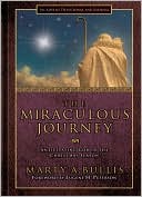 Book cover image of The Miraculous Journey: Anticipating God in the Christmas Season by Marty A. Bullis