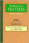 Book cover image of Message of Proverbs by David Atkinson