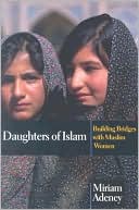 Book cover image of Daughters of Islam: Building Bridges with Muslim Women by Miriam Adeney
