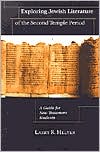Larry R. Helyer: Exploring Jewish Literature of the Second Temple Period: A Guide for New Testament Students