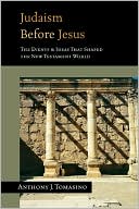 Book cover image of Judaism Before Jesus by Anthony J. Tomasino