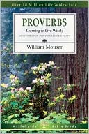 William E. Mouser: Proverbs: Learning to Live Wisely