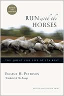 Book cover image of Run with the Horses by Eugene H. Peterson