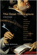 Gerald R. McDermott: The Great Theologians