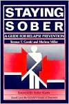 Terence T. Gorski: Staying Sober: A Guide for Relapse Prevention