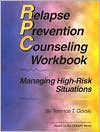Terence T. Gorski: Relapse Prevention Counseling Workbook: Practical Exercises for Managing High-Risk Situations