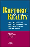 Brian P. Gill: Rhetoric Versus Reality: What We Know and What We Need to Know about School Vouchers and Charter Schools