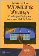 Book cover image of Focus on the Wonder Years: Challenges Facing the American Middle School by Jaana Juvonen