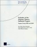 Book cover image of Evaluation of the Arkansas Tobacco Settlement Program: Progress During 2008 and 2009 by Dana Schultz