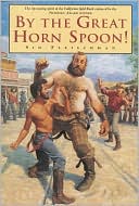 Sid Fleischman: By The Great Horn Spoon! (Turtleback School & Library Binding Edition)