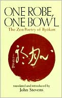 John Stevens: One Robe, One Bowl: The Zen Poetry of Ryokan