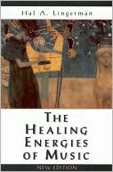 Hal A. Lingerman: Healing Energies of Music