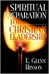 Book cover image of Spiritual Preparation for Christian Leadership. by E. Glenn Hinson