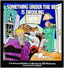 Bill Watterson: Something Under the Bed Is Drooling