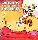 Bill Watterson: Weirdos From Another Planet!
