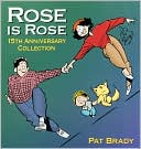 Brady: Rose Is Rose: 15th Anniversary Collection