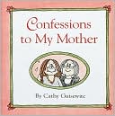 Cathy Guisewite: Confessions To My Mother