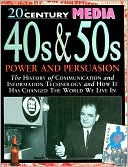 Steve Parker: 20th Century Media 40s & 50s: Power and Persuasion