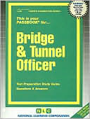 Book cover image of Passbooks for Career Opportunities: Bridge and Tunnel Officer by Jack Rudman