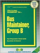 Book cover image of Bus Maintainer, Group B. by National Learning Corporation