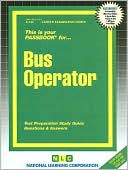 National Learning Corporation: Bus Operator: Test Preparation Study Guide, Questions and Answers
