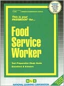 Book cover image of Food Service Worker: Test Preparation Study Guide Questions and Answers by National Learning Corporation