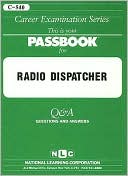 Book cover image of Radio Dispatcher: Test Preparation Study Guide, Questions and Answers by National Learning Corporation
