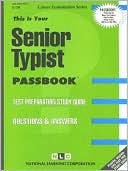 Book cover image of Senior Typist: Test Preparation Study Guide, Questions and Answers by National Learning Corporation