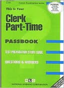 National Learning Corporation: Clerk Part-Time: Test Preparation Study Guide, Questions and Answers